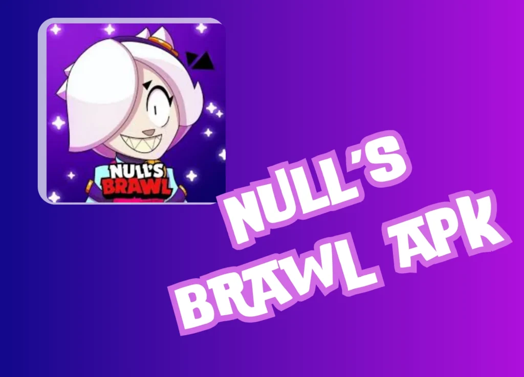 Nulls Brawl Apk